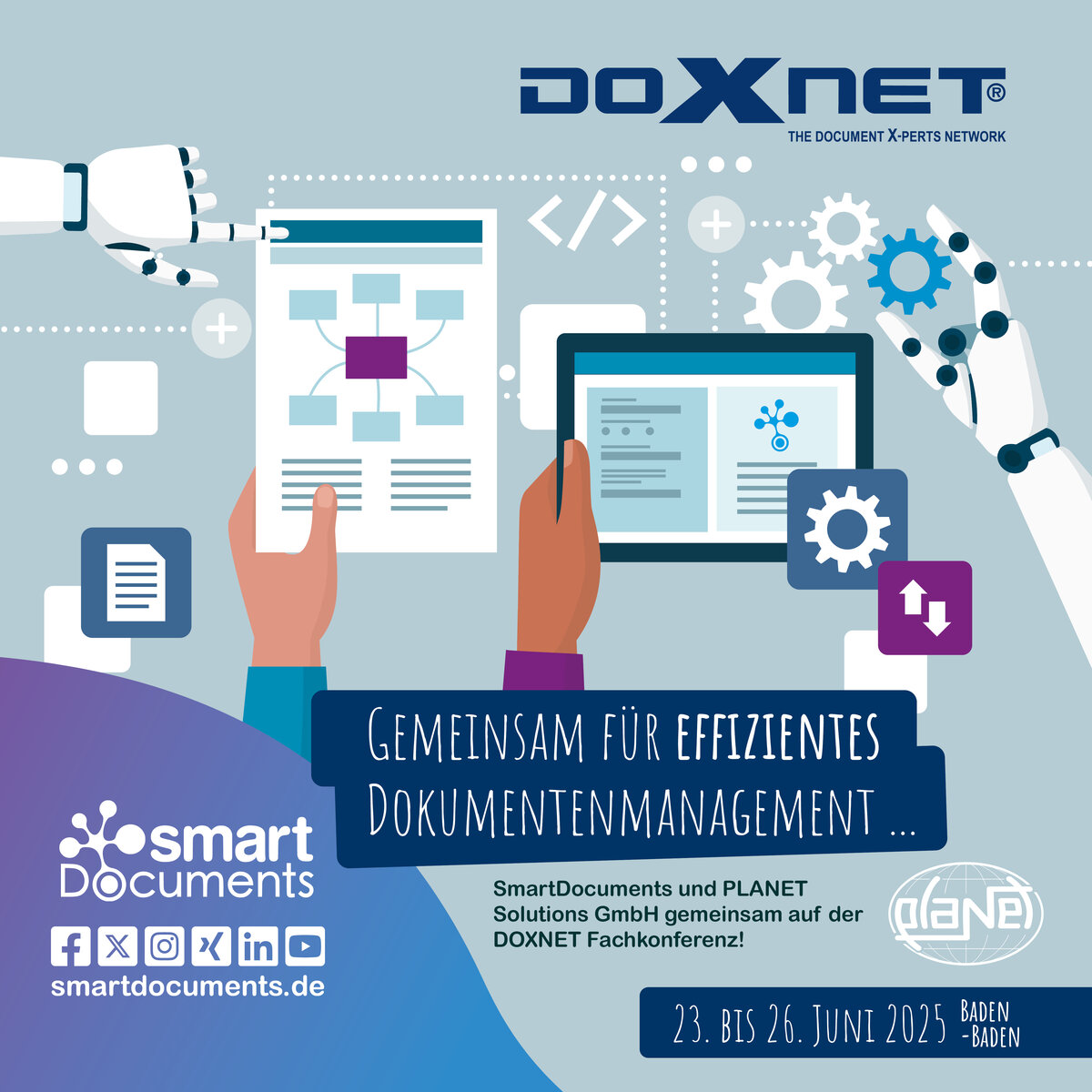Vektorgrafik: Dokumentenprozessdarstellung mit Roboterarmen und dem Text: "Gemeinsam für effizientes Dokumentenmanagement ... SmartDocuments und PLANET Solutions GmbH gemeinsam auf der DOXNET Fachkonferenz 2025! - 23. bis 25.06.2025. Baden-Baden"