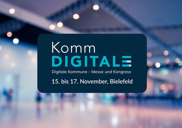 KommDIGITALE 2022 
15. bis 17.November 2022 in Bielefeld