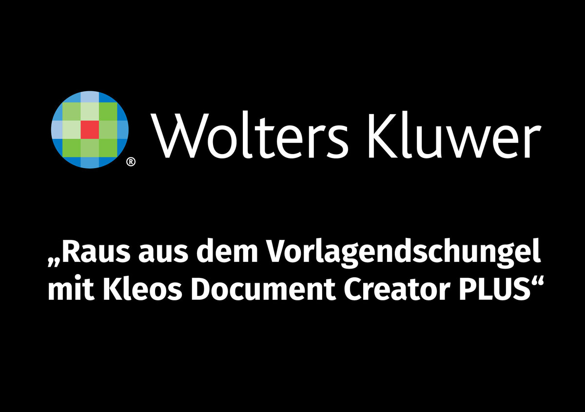 Logo Wolters Kluwer mit Text "Raus aus dem Vorlagendschungel mit Kleos Document Creator PLUS"