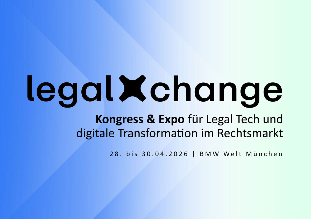 legalXchange - Kongress & Expo für Legal Tech und digitale Transformation im Rechtsmarkt