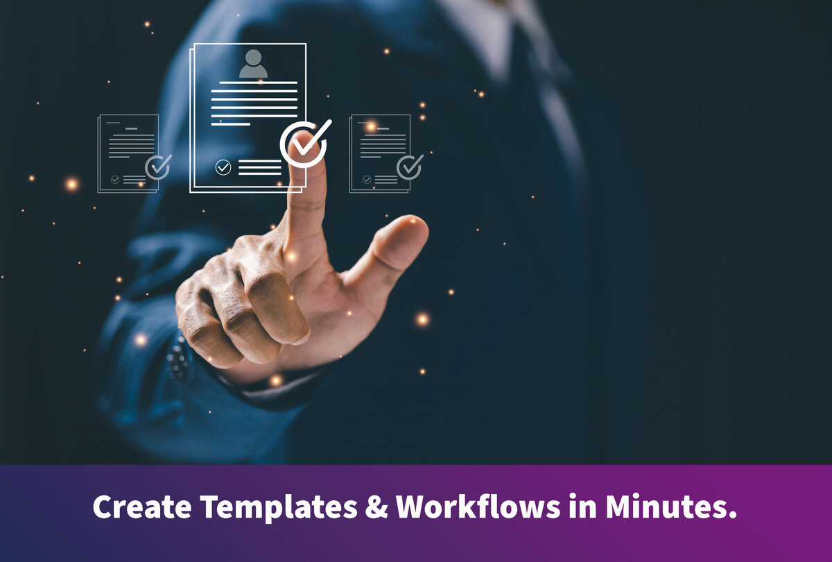 A hand operates a digital user interface featuring document icons and checkmarks for approving or editing templates and workflows. At the bottom of the image, the text reads: "Templates & Workflows in an Instant.
