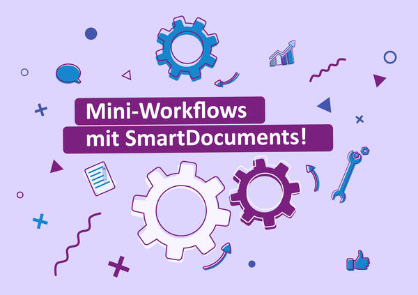 Bild vergrößern: Mini-Workflows mit SmartDocuments!