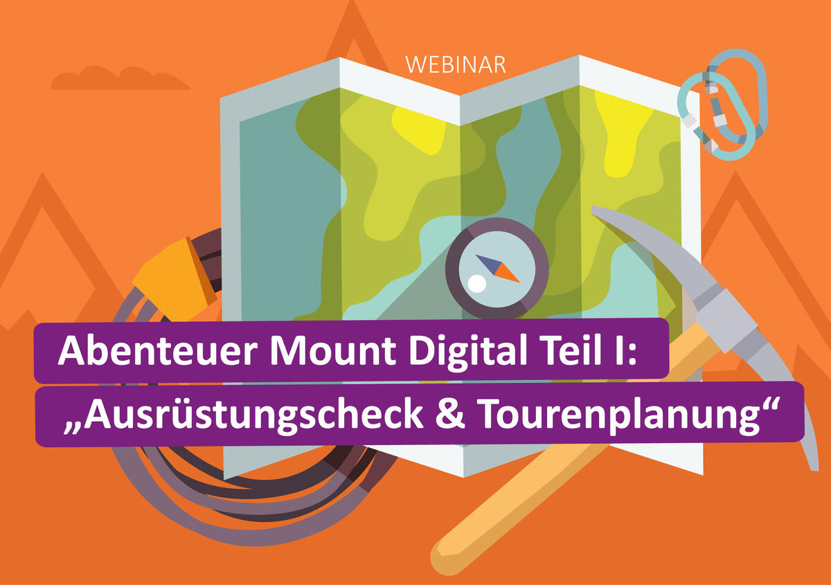 Wir laden Sie herzlich ein zu unserem kostenlosen Webinar: Abenteuer Mount Digital Teil I "Ausrüstungscheck & Tourenplanung". Wann? am 21.03.2023 um 11:00 Uhr