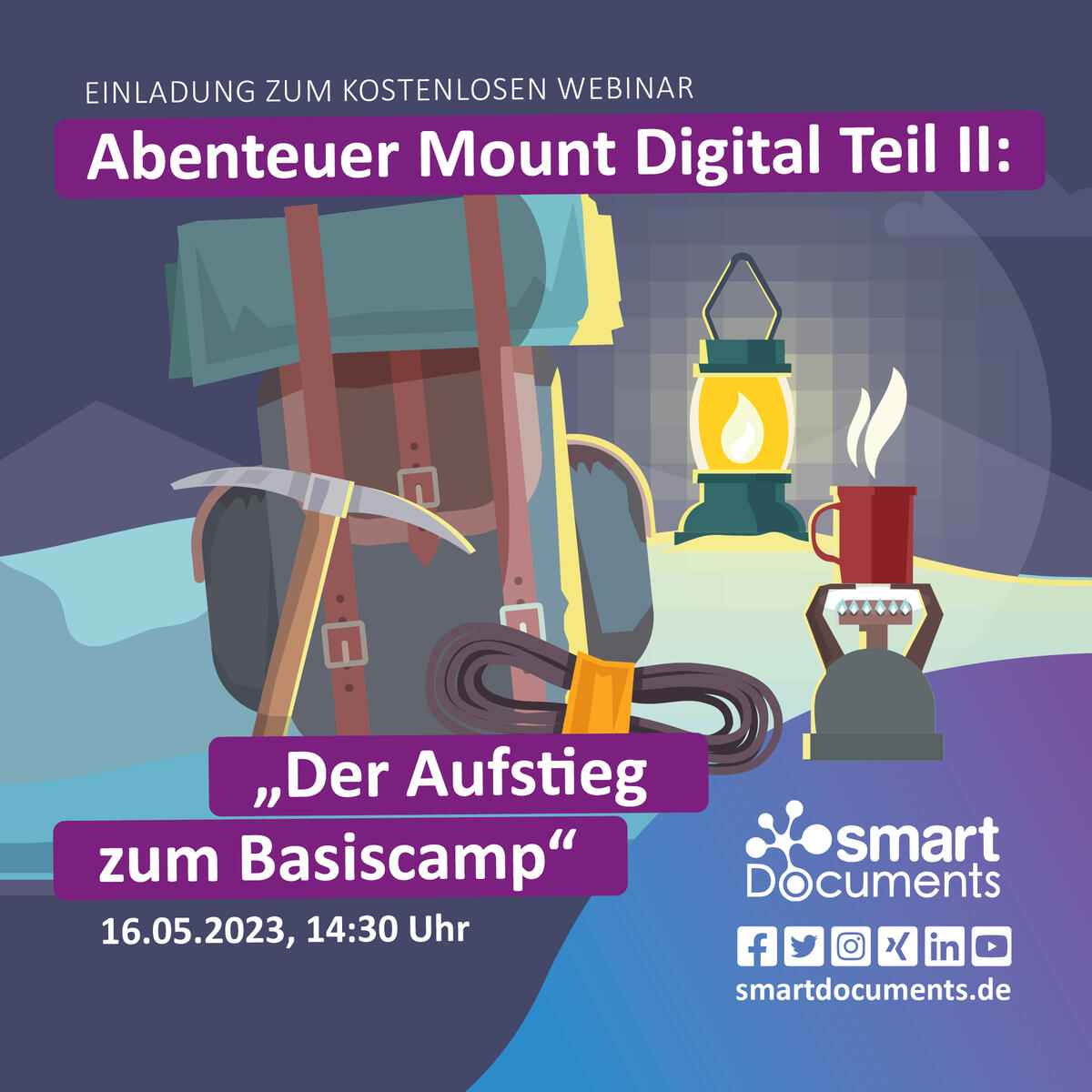 Wir laden Sie herzlich ein zu unserem kostenlosen Webinar: Abenteuer Mount Digital Teil II "Der Aufstieg zum Basiscamp". Wann? am 16.05.2023 um 14:30 Uhr