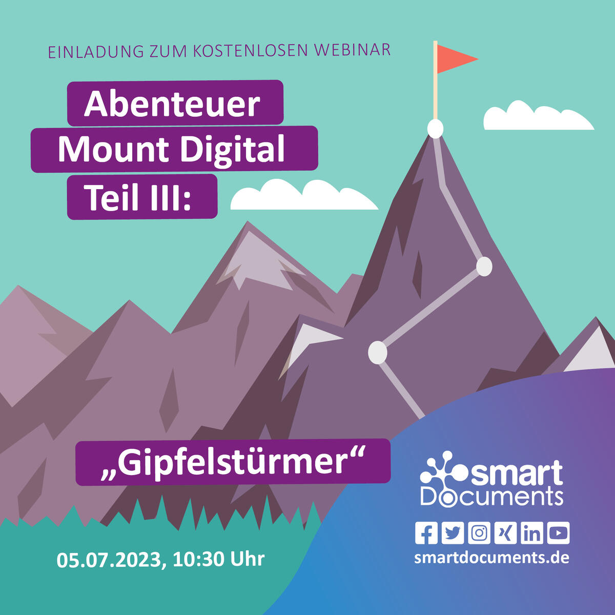 Wir laden Sie herzlich ein zu unserem kostenlosen Webinar: Abenteuer Mount Digital Teil III "Gipfelstürmer". Wann? am 04.07.2023 um 10:30 Uhr