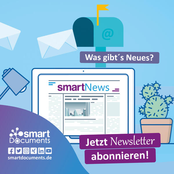 Unser Newsletter informiert Sie &uuml;ber Aktuelles aus unserer SmartDocuments-Welt. Neben Softwareneuerungen, Praxisberichten unserer Kund:innen sowie Tipps & Tricks halten wir Sie ebenso &uuml;ber anstehende Events auf dem Laufenden.