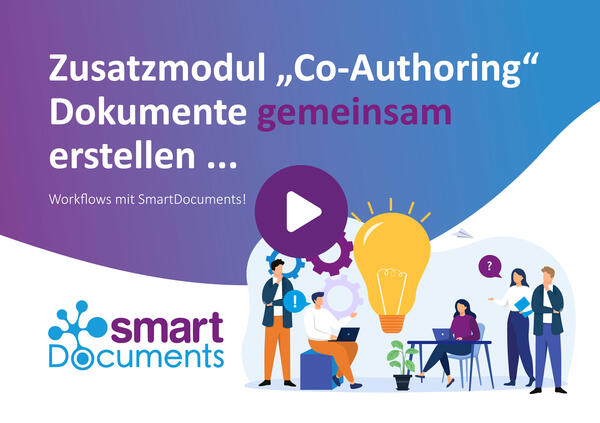 Zusatzmodul "Co-Authoring": Dokumente gemeinsam erstellen ... Workflows mit SmartDocuments ...