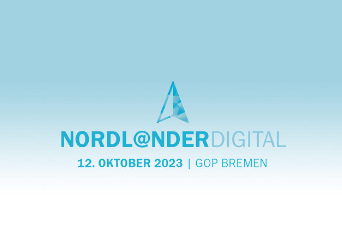 Fachkongress Nordl@nderDIGITAL am 12.10.2023 GOP Bremen